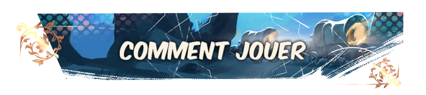 Comment jouer ?